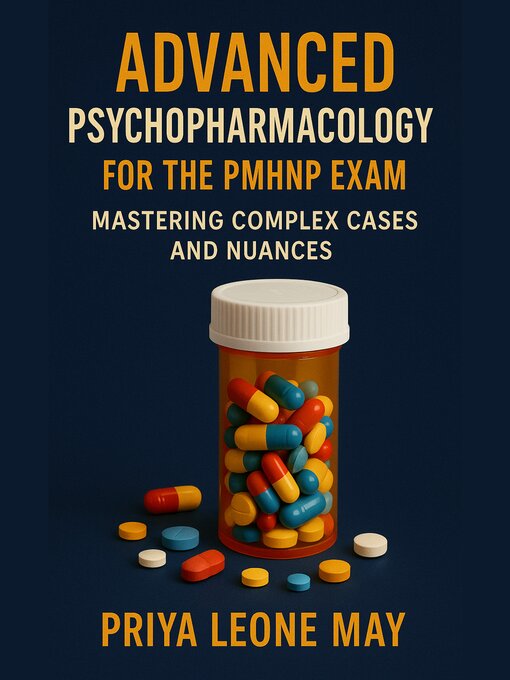 Title details for Advanced Psychopharmacology for the PMHNP Exam by Priya Leone May - Available